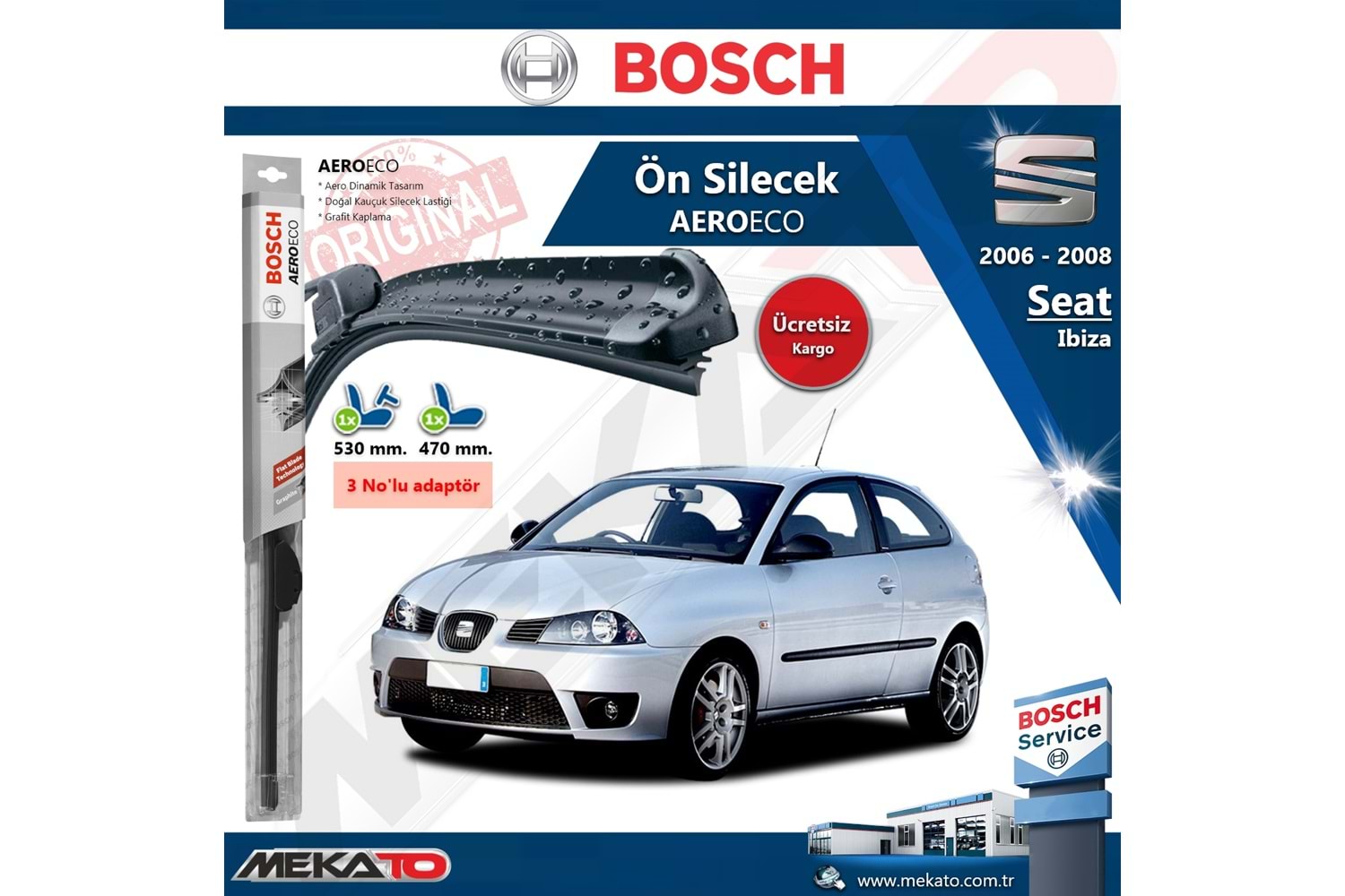 Seat Ibiza Ön Silecek Takımı Bosch Aero Eco 2006-2008